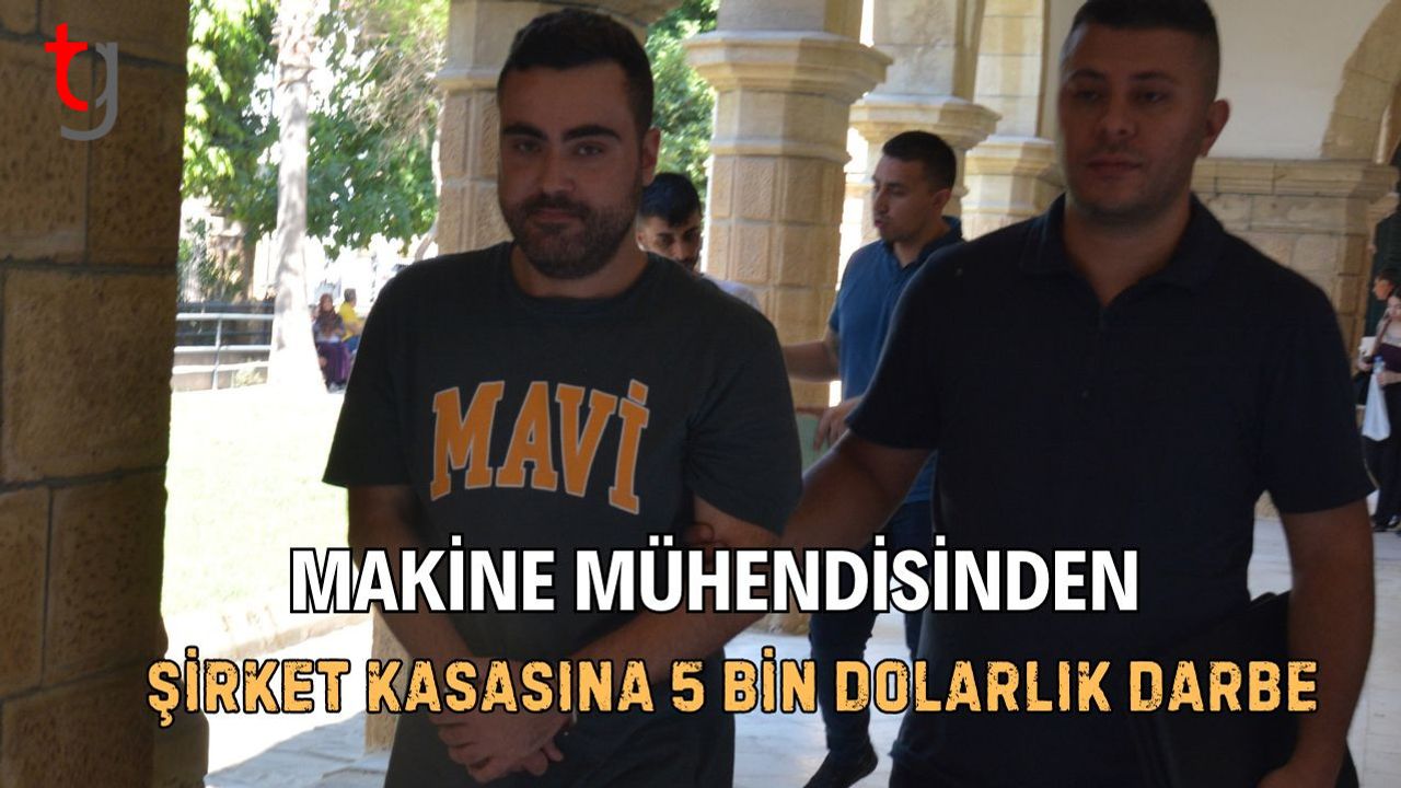 Makine Mühendisinden Şirket Kasasına 5 Bin Dolarlık Darbe
