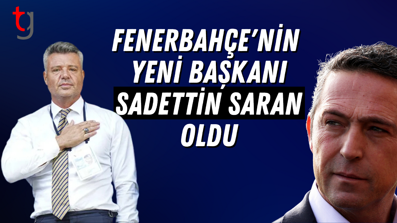 Fenerbahçe'nin yeni başkanı Sadettin Saran oldu