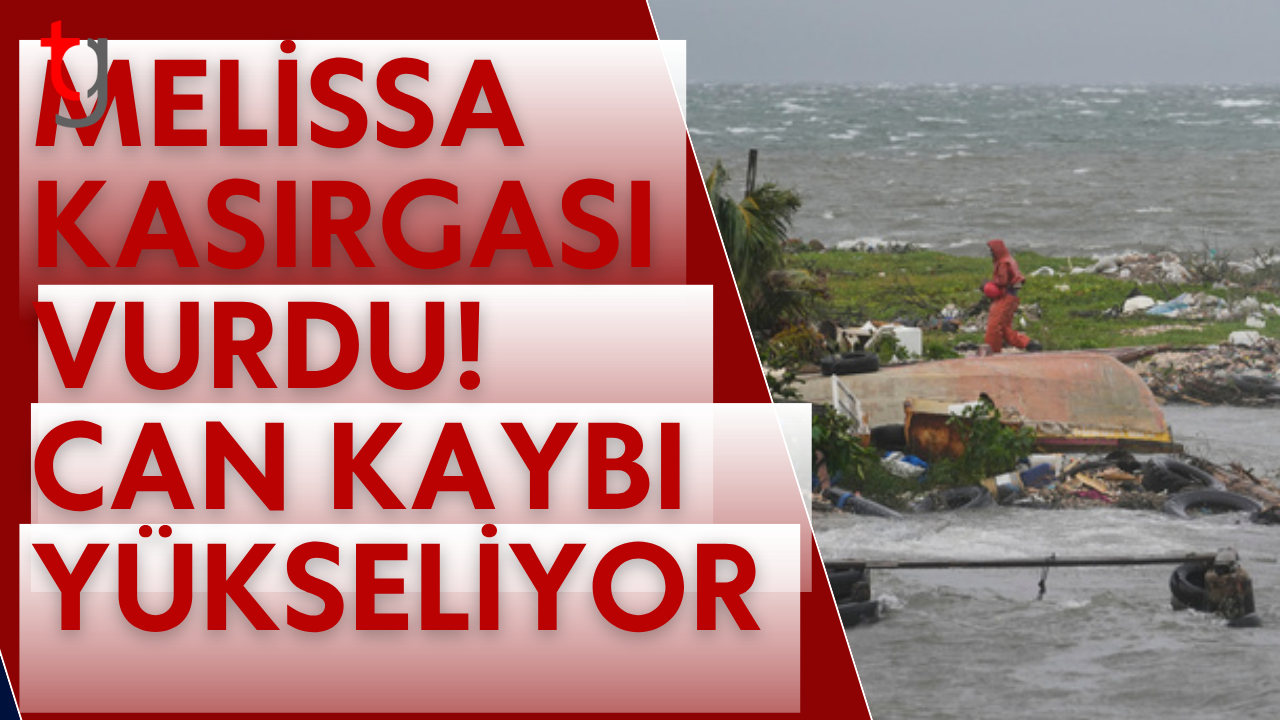 Melissa Kasırgası vurdu! Can kaybı yükseliyor