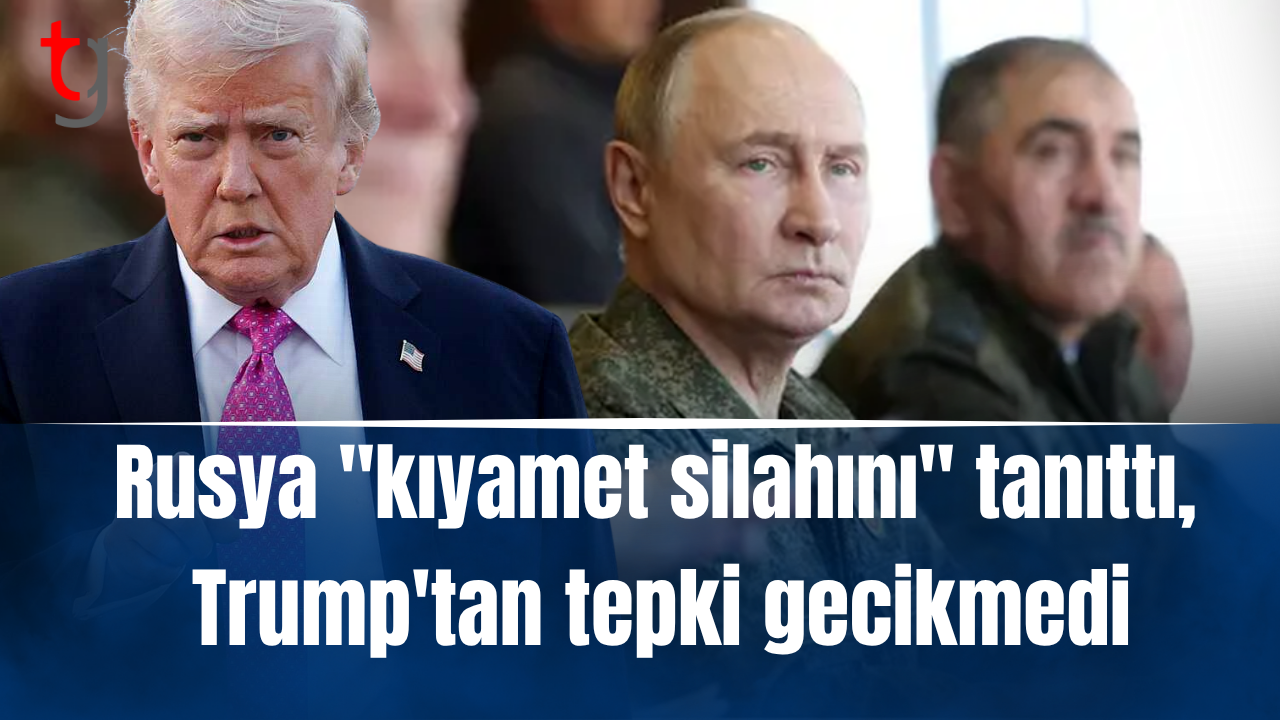 Rusya "kıyamet silahını" tanıttı, Trump'tan tepki gecikmedi