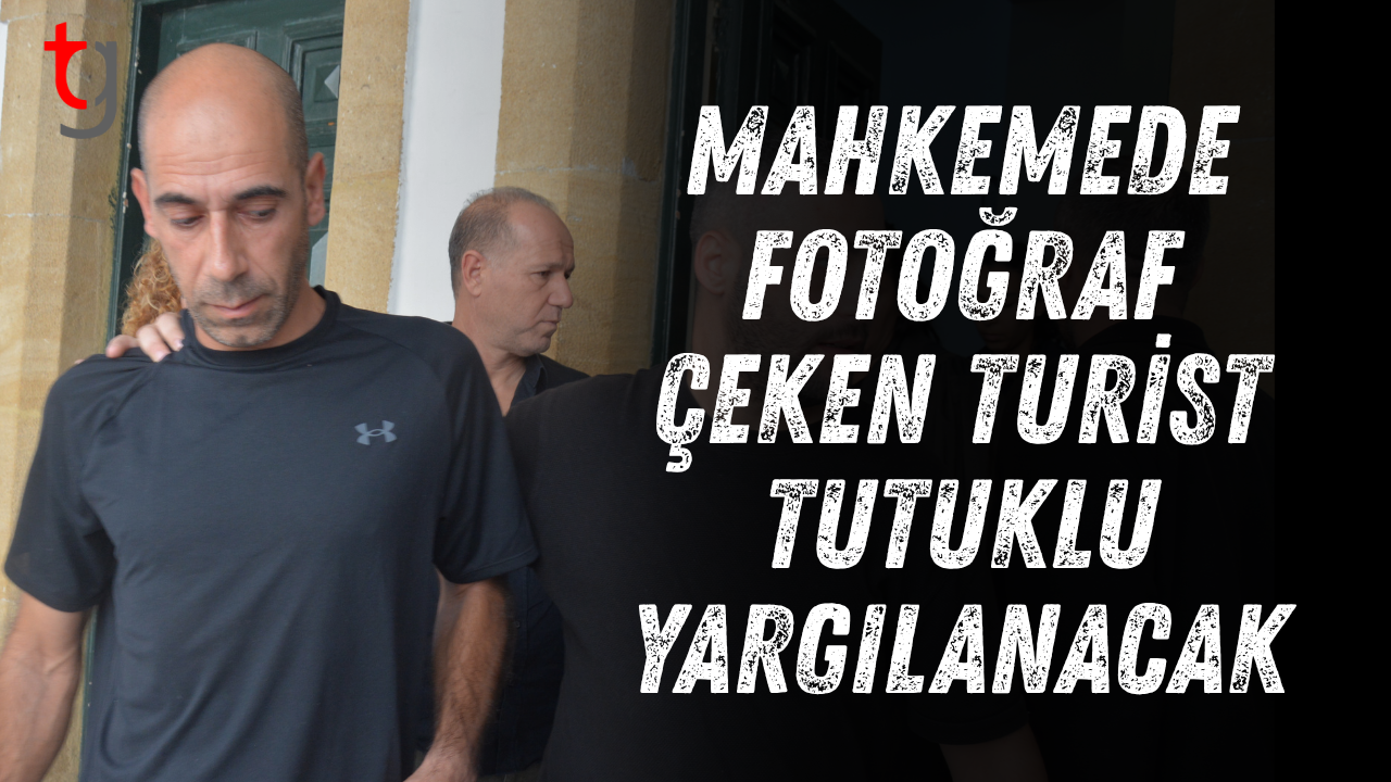 Mahkemede fotoğraf çeken turist tutuklu yargılanacak