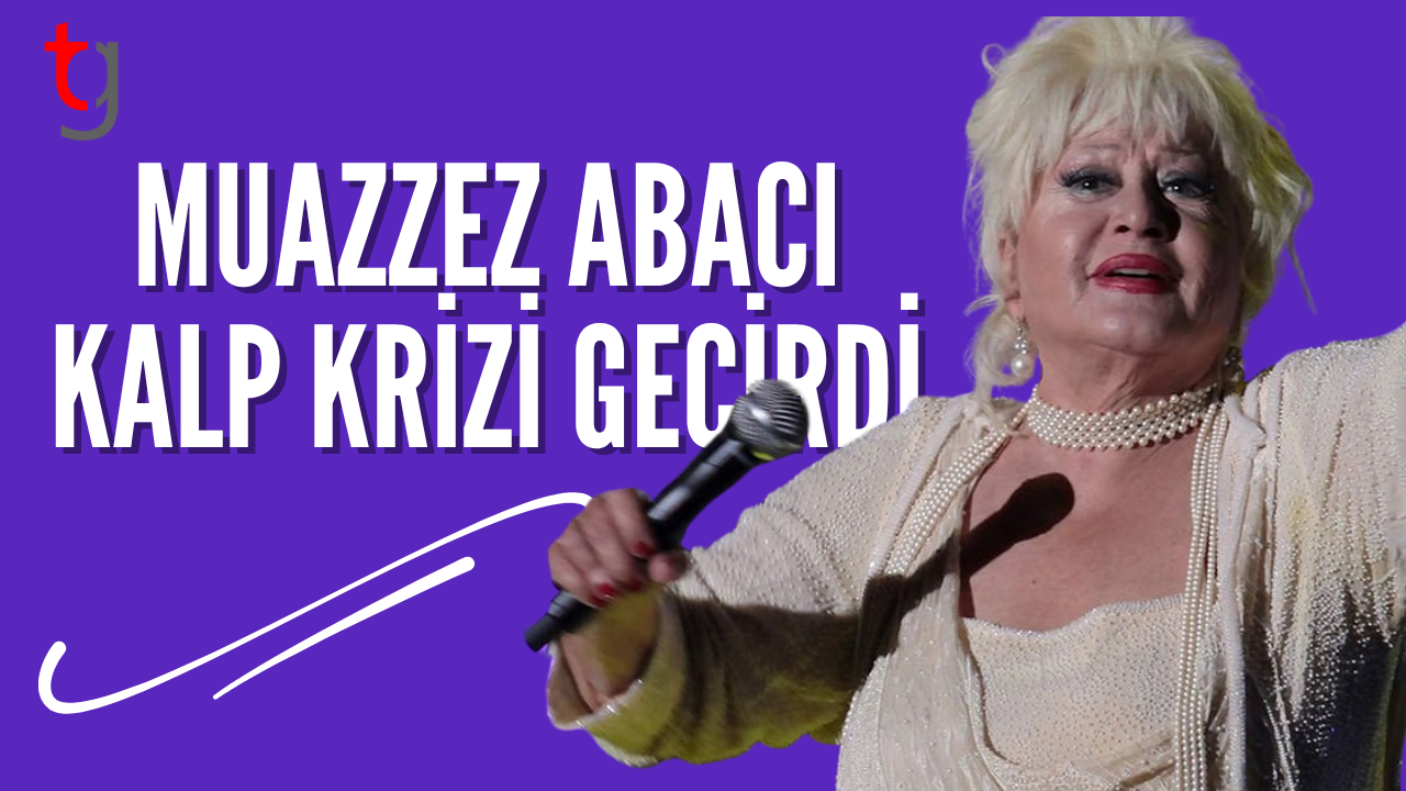 Muazzez Abacı kalp krizi geçirdi