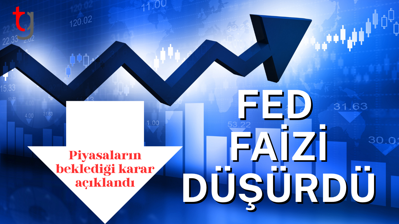 Fed faiz kararını açıkladı: Yüzde 25 baz puan indirildi