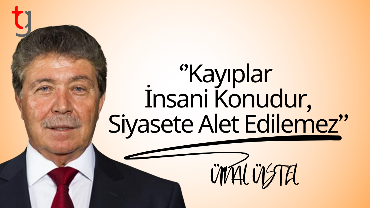 Kayıp şahıslar konusunun siyasete alet edilmesi kabul edilemez