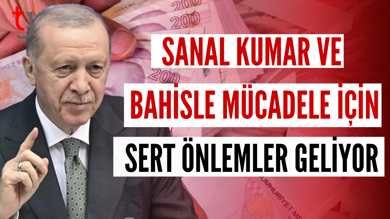 Sanal kumar ve bahisle mücadele için sert önlemler geliyor