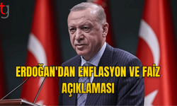 ERDOĞAN'DAN ENFLASYON VE FAİZ AÇIKLAMASI