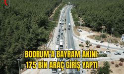 BODRUM'A BAYRAM AKINI: 175 BİN ARAÇ GİRİŞ YAPTI