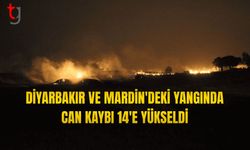 DİYARBAKIR VE MARDİN'DEKİ YANGINDA CAN KAYBI 14'E YÜKSELDİ