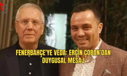 Fenerbahçe'ye Veda: Erçin Çoban'dan Duygusal Mesaj