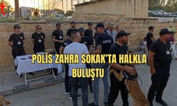 Polis Zahra Sokak’ta Halkla Buluştu