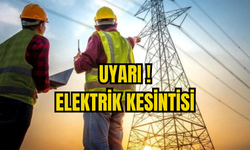 BUGÜN 07-00-19.00 KADAR ELEKTRİK VERİLEMEYECEK