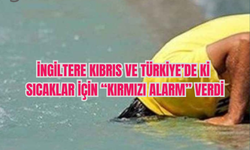 İNGİLTERE KIBRIS İÇİN KIRMIZI ALARM VERDİ