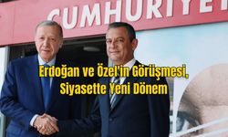 Erdoğan ve Özel'in Görüşmesi Siyasette Yeni Bir Dönemin Sinyallerini Verdi