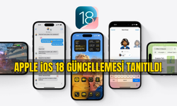 APPLE iOS 18 GÜNCELLEMESİ TANITILDI!