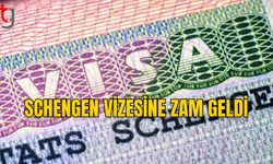 SCHENGEN VİZESİNE ZAM GELDİ