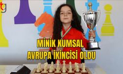 MİNİK SATRANÇÇI KUMSAL İŞLEK AVRUPA İKİNCİSİ OLDU