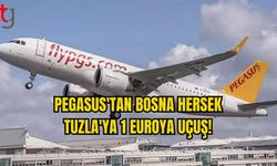 PEGASUS'TAN BOSNA HERSEK TUZLA'YA 1 EUROYA UÇUŞ!