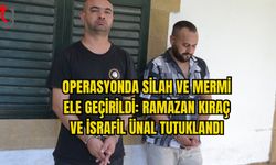 GÖNYELİ'DE OPERASYONDA SİLAH VE MERMİ ELE GEÇİRİLDİ: RAMAZAN KIRAÇ VE İSRAFİL ÜNAL TUTUKLANDI