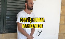 DERVİŞ HURMA MAHKEMEDE