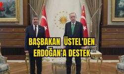 BAŞBAKAN  ÜSTEL'DEN ERDOĞAN'A DESTEK