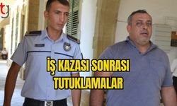 İŞ KAZASI SONRASI TUTUKLAMALAR