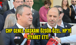 CHP GENEL BAŞKANI ÖZEL, HALKIN PARTİSİ’Nİ ZİYARET ETTİ