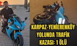 KARPAZ-YENİERENKÖY YOLUNDA TRAFİK KAZASI: 1 ÖLÜ