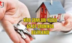 KİRA ZAMLARI YÜZDE 65.07 ORANINDA BELİRLENDİ