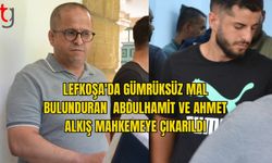 LEFKOŞA'DA GÜMRÜKSÜZ MAL BULUNDURAN ABDULHAMİT VE AHMET ALKIŞ MAHKEMEYE ÇIKARILDI