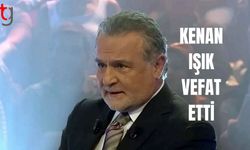 KENAN IŞIK VEFAT ETTİ