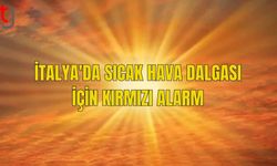 İTALYA'DA SICAK HAVA DALGASI İÇİN KIRMIZI ALARM