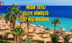 MISIR TATİLİ ÇİLEYE DÖNÜŞTÜ: 97 KİŞİ MAĞDUR