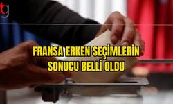 FRANSA ERKEN SEÇİMLERİN SONUCU BELLİ OLDU