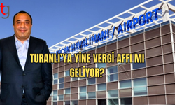 Turanlı’ya Yine Vergi Affı mı Geliyor?