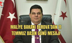 Maliye Bakanı Berova’dan 11 Temmuz Basın Günü Mesajı