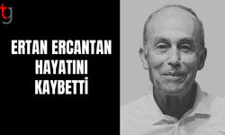 Ertan Ercantan Hayatını Kaybetti