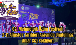 62. Mehmetçik Üzüm Festivali 2-11 Ağustos'ta Renklenecek