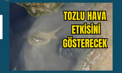 KUZEY AFRİKADAN GELEN TOZ BULUTLARI ETKİLİ OLCAK