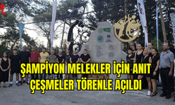 Şampiyon Melekler İçin Yapılan Çeşmeler Törenle Açıldı