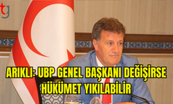 ARIKLI: UBP’NİN İÇ MESELELERİNE MÜDAHALE ETMEYİZ!