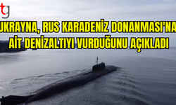 KARADENİZ’DE GERİLİM TIRMANIYOR… RUS DENİZALTISI VURULDU