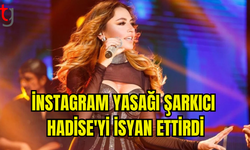 HADİSE'DEN INSTAGRAM ERİŞİM YASAĞINA SERT TEPKİ: "ÖZGÜRLÜKLERİN ENGELLENMESİNE KARŞIYIM"