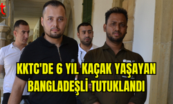 KKTC'DE 6 YILDIR KAÇAK OLARAK YAŞAYAN BANGLADEŞLİ ZANLI CEZAEVİNE GÖNDERİLDİ