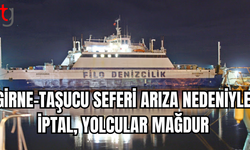 GİRNE-TAŞUCU SEFERİ YAPAN GEMİ ARIZALANDI: YOLCULAR MAĞDUR...