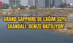 GRAND SAPPHİRE OTELİ’NDE ÇEVRE FELAKETİ: LAĞIM SUYU DENİZE AKITILIYOR