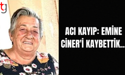 ACI KAYIP: EMİNE CİNER'İ KAYBETTİK...