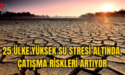 'SU STRESİ' TEHLİKESİ YÜKSELİYOR: EN KRİTİK YERLER ARASINDA GÜNEY KIBRIS DA VAR