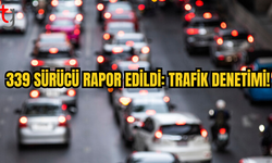 Ülke Genelinde Trafik Denetimlerinde 339 Sürücü Rapor Edildi