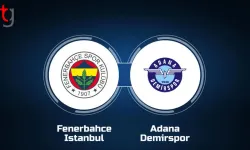 Fenerbahçe - Adana Demirspor Karşılaşması Bugün Gerçekleşiyor