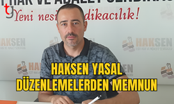 HAKSEN, Daire ve Kurumlar Konusundaki Yasal Düzenlemeleri Memnuniyetle Karşıladı